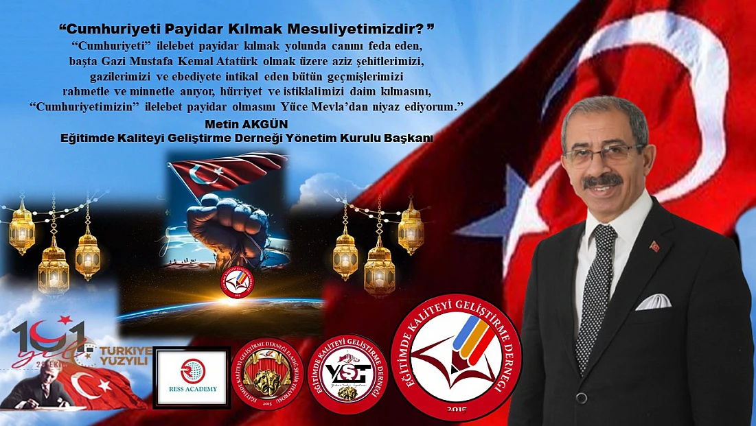 Başkan Akgün, ‘Cumhuriyeti Payidar Kılmak Mesuliyetimizdir'