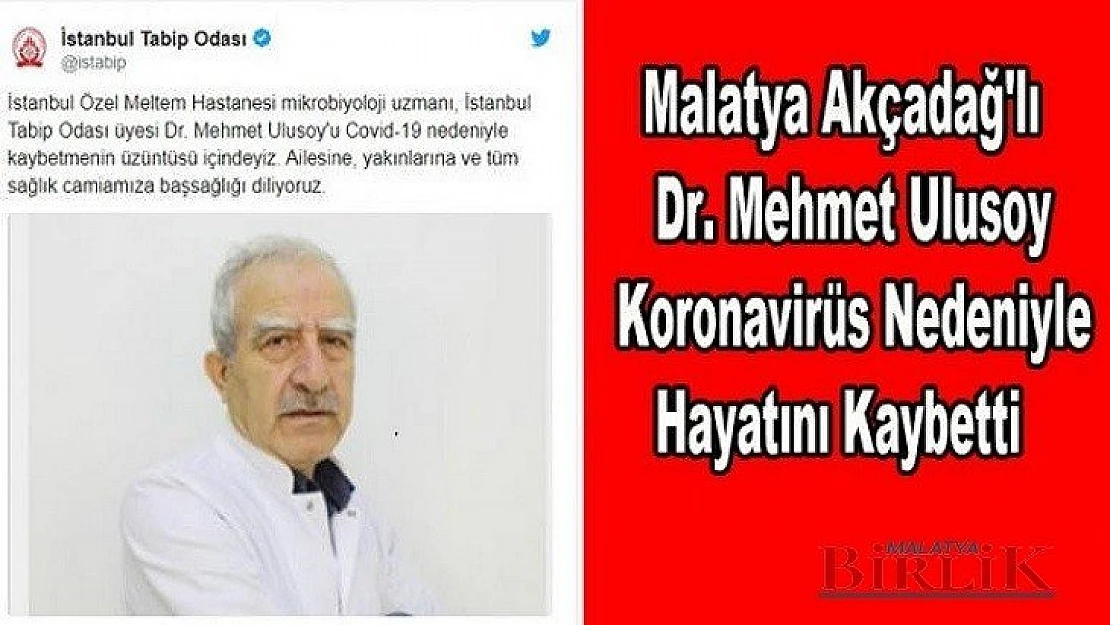 Akçadağ'lı Dr. Mehmet Ulusoy Virüsten Hayatını Kaybetti