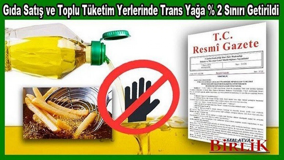 Bakanlıktan Açıklama Trans Yağa % 2 Sınırı Getirildi