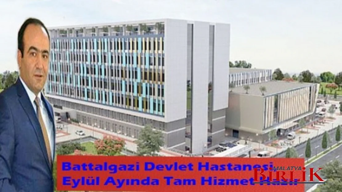 Battalgazi Devlet Hastanesi, Eylül Ayında Tam Hizmet Hazır