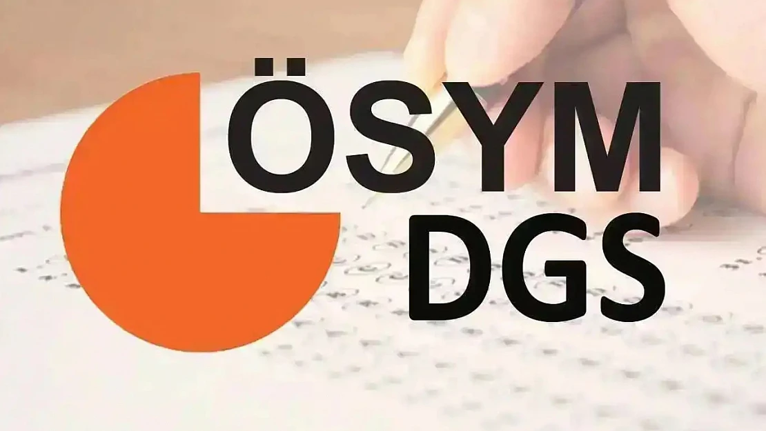DGS'de Kayıt İşlemleri 11-17 Eylül Arasında Yapılacak