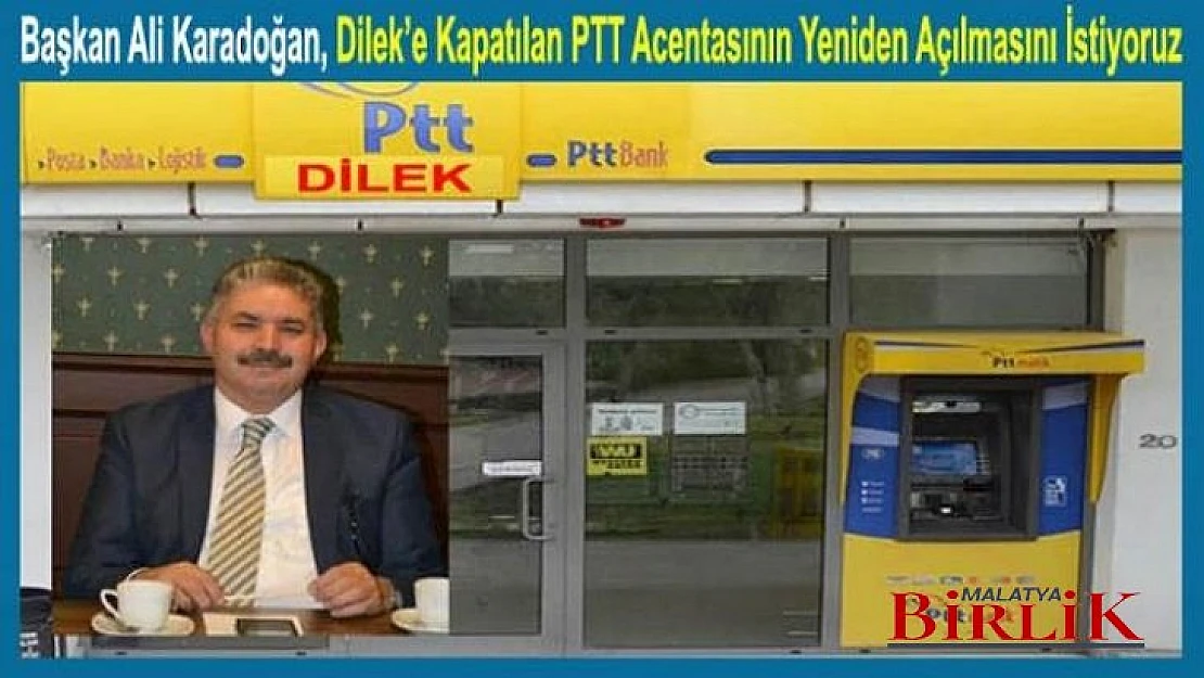 Dilek'liler Mahalleye Acilen PTT Şubesinin Açılmasını İstiyor