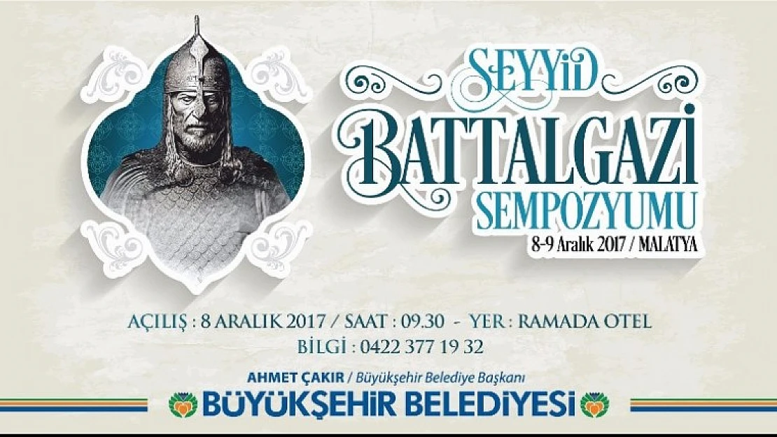 Malatya Büyükşehir'den Seyyid Battalgazi Sempozyumu