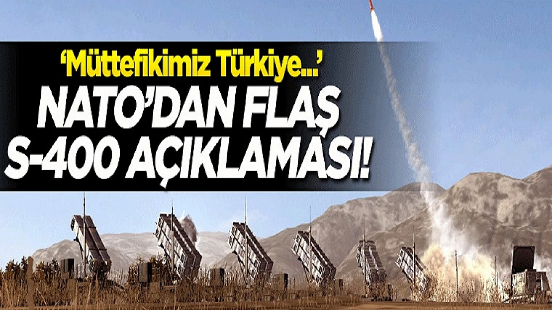 NATO'dan Flaş S-400 Açıklaması