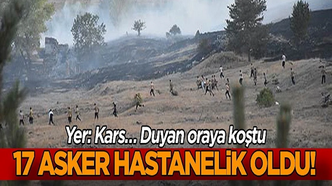 Yer: Kars… 17 Asker Hastanelik Oldu! Duyan Oraya Koştu