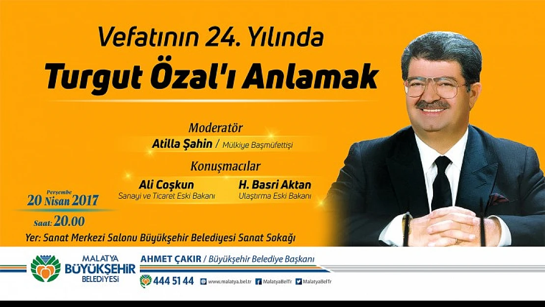 Büyükşehir, 8.Cumhurbaşkanı Özal'ı Panelle Anacak