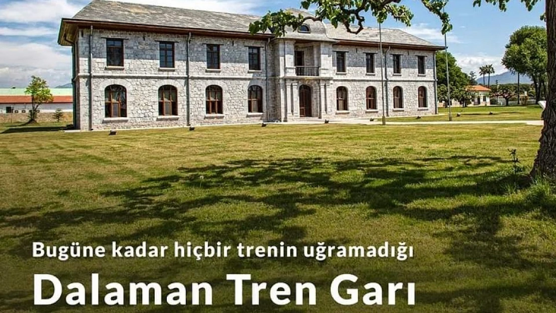 Hiç Tren Gelmeyen Dalaman Tren Garı