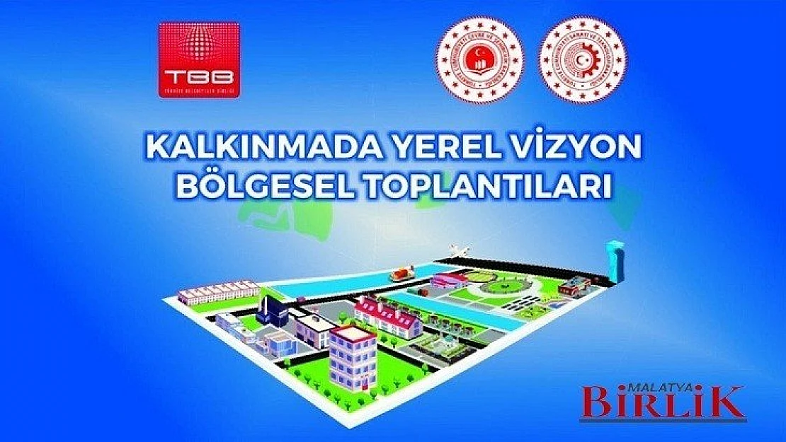 Kalkınmada Yerel Vizyon Toplantıları Başlıyor