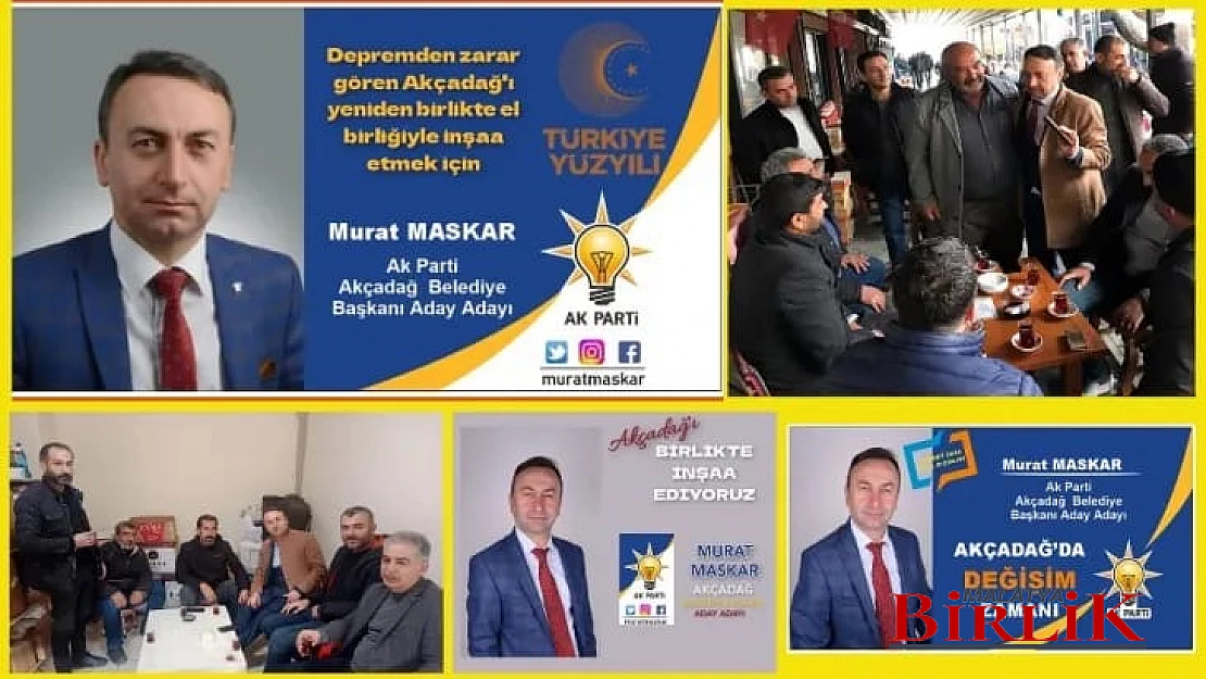 Maskar, Akçadağ'ı Hep Birlikte İnşa Edeceğiz