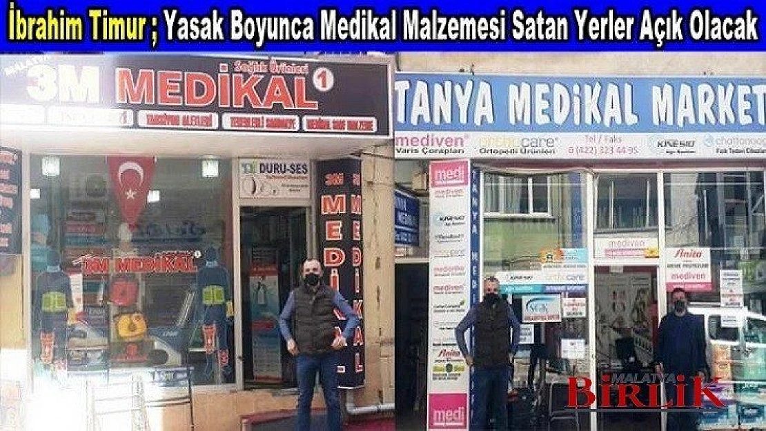 Medikal Malzemesi Satan Yerler Açık Olacak
