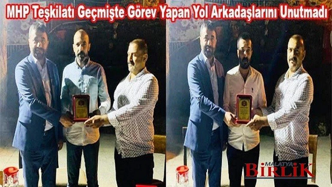 MHP Geçmişte Görev Yapan Yol Arkadaşlarını Unutmadı