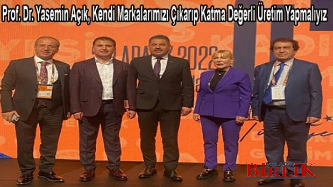 Prof.Dr. Yasemin Açık, Kendi Markalarımızı Çıkarmalıyız