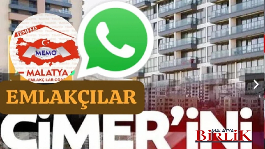 Türkiye'de İlk Malatya Emlakçılar Odasından Cimer WhatsApp Hattı