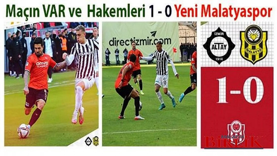 Yeni Malatyaspor'u Her Zaman Olduğu Gibi Hakemler Yaktı