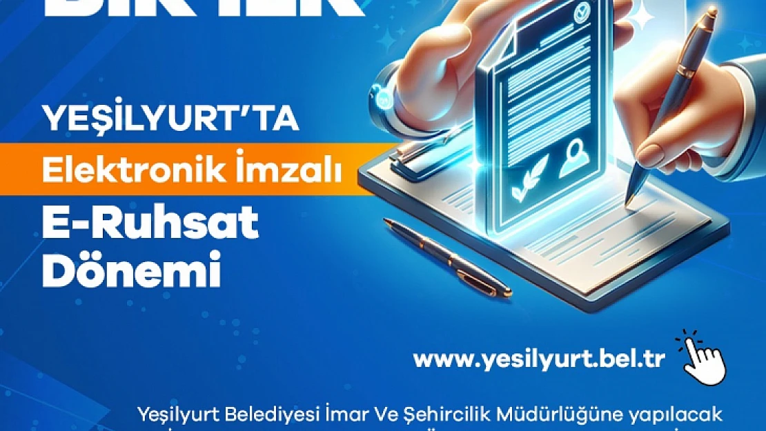 Yeşilyurt Belediyesi E-Ruhsat'ta Elektronik İmza Uygulamasını Başlatan İlk Belediye Oldu