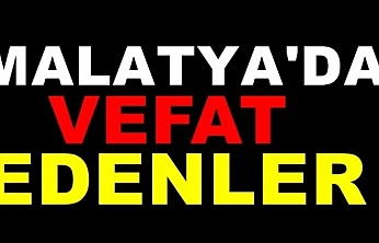 04.12.2025 Malatya'da Bugün Vefat Edenler
