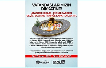 Atatürk (Kışla) ve İnönü Caddesi Geçici Olarak  Trafiğe Kapatılacak