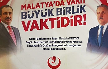 BBP Genel Başkanı Mustafa Destici Malatya'ya Geliyor