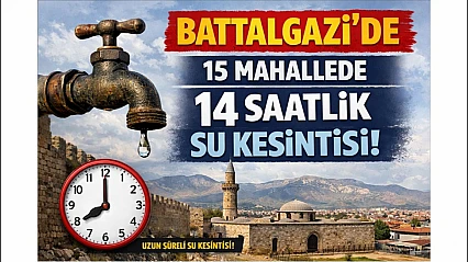 Malatya'da 14 Saatlik Su Kesintisi Uyarısı