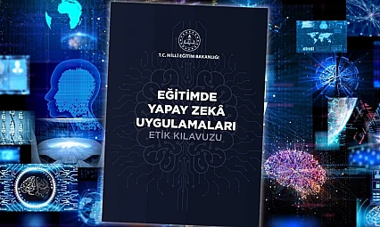 Eğitimde Yapay Zekâ İçin Etik Kurullar Oluşturuldu