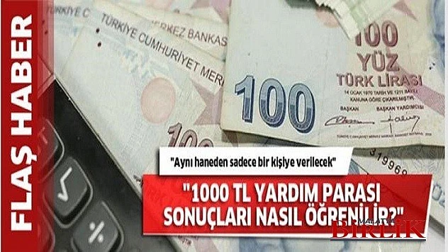 1000 TL Yardım Parası Sonuçları Nasıl Öğrenilir?
