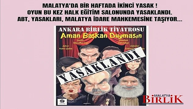 Ağbaba'dan Malatya'daki tiyatro Yasağına Tepki