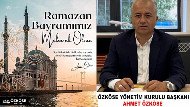 Ahmet Özköse, Ramazan Bayramımız Mübarek Olsun