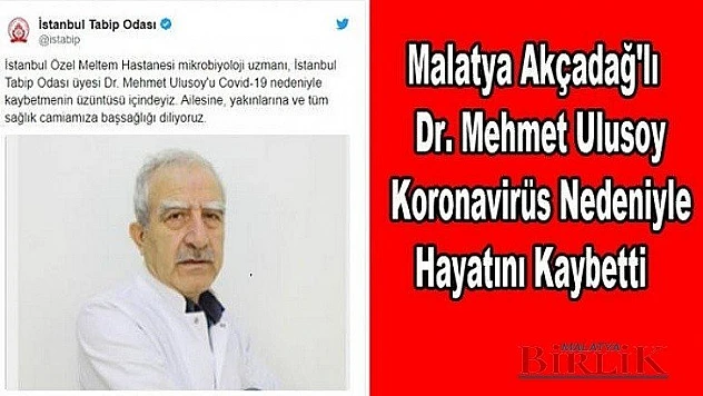 Akçadağ'lı Dr. Mehmet Ulusoy Virüsten Hayatını Kaybetti