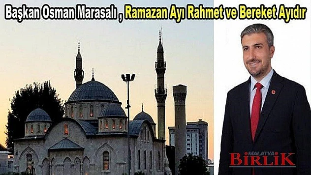 Başkan Marasalı'dan Ramazan Ayı Mesajı