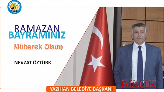 Başkan Nevzat Öztürk'ün Ramazan Bayramı Mesajı