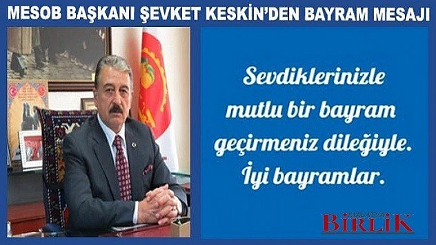 Başkan Şevket Keskin'in Kurban Bayramı Mesajı