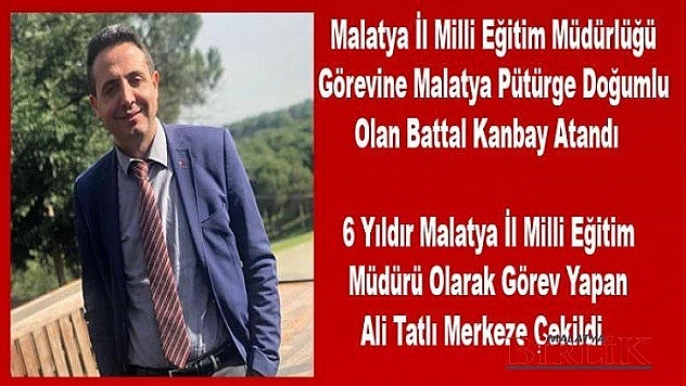 Battal Kanbay Malatya İl Milli Eğitim Müdürü Oldu