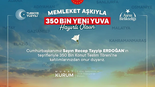 Cumhurbaşkanı Erdoğan, 350 Bin Yeni Yuvanın Teslim Törenine Katılacak