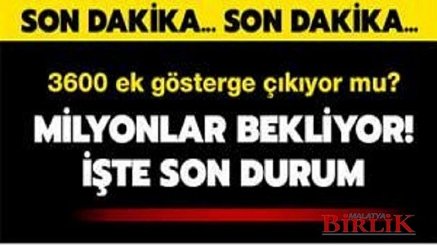 Cumhurbaşkanı Söz Vermişti 3600 Ek Gösterge Ne Oldu?