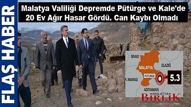 Depremde Pütürge ve Kale'de 20 Ev Ağır Hasar Gördü