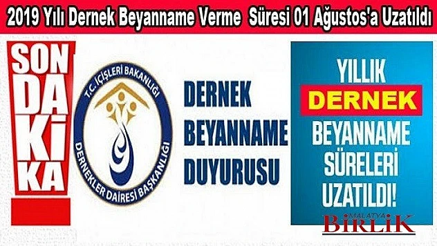 Dernek Beyanname Verme Süresi 01 Ağustos'a Uzatıldı