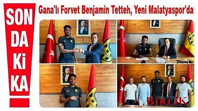 Gana'lı Forvet Benjamin Tetteh, Yeni Malatyaspor'‫da