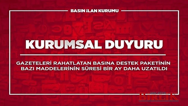 Gazeteleri Rahatlatan Destek Paketinin Süresi Uzatıldı
