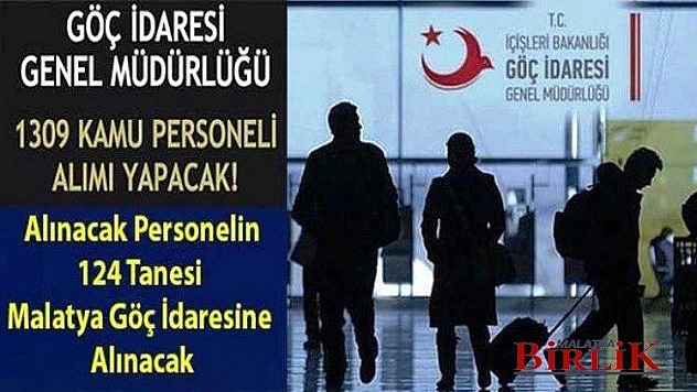 Göç İdaresi Malatya Dahil 1309 Personel Alacak