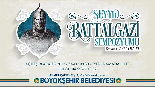 Malatya Büyükşehir'den Seyyid Battalgazi Sempozyumu