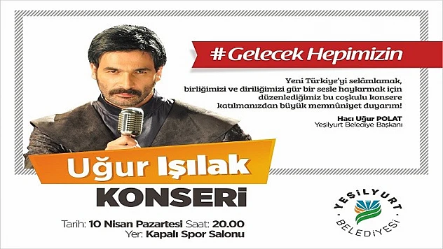 Ünlü Sanatçı Uğur Işılak Malatyalılarla Buluşuyor