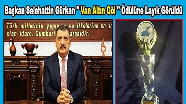 Başkan Selahattin Gürkan'a Bir Ödül'de Van Basınından