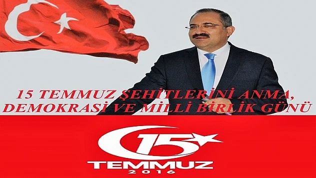 Malatya Valisi Ali Kaban'ın 15 Temmuz Mesajı