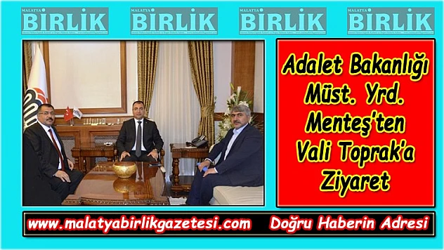 Adalet Bakanlığı Müst. Yrd. Menteş'ten Vali Toprak'a Ziyaret