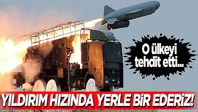 O Ülkeyi Tehdit Etti: Yıldırım Hızında Yerle Bir Ederiz