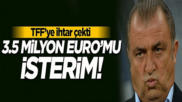 Terim İhtar Çekti: 3.5 Milyon Euro'mu Verin