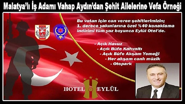 Malatya'lı İş Adamı Vahap Aydın Şehit Ailelerini Unutmadı