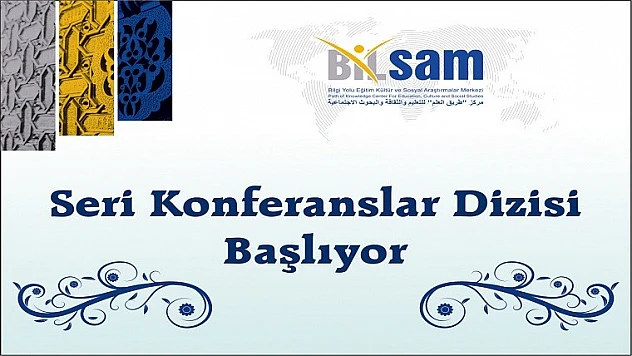 BİLSAM Seri Konferanslar Dizisi Başlıyor