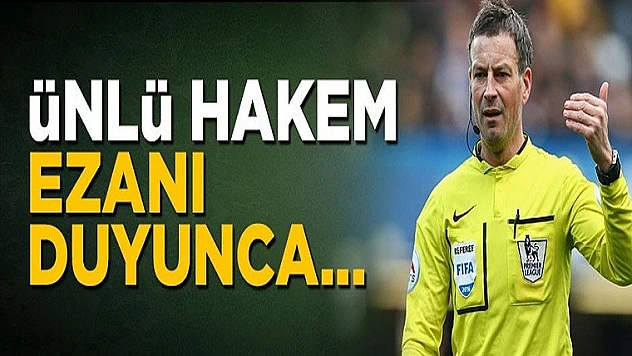 İngiliz Hakem Maç Esnasında Ezanı Duyunca...