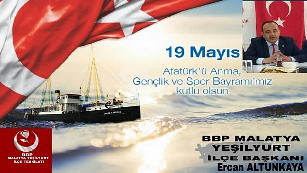 Altunkaya'dan 19 Mayıs Atatürk'ü Anma, Gençlik ve Spor Bayramı Mesajı